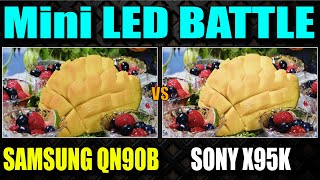 Sony X95K vs Samsung QN90B  Sony X95K TV Review  Samsung QN90B Review  Samsung Mini LED TV 2023 [upl. by Nebur]