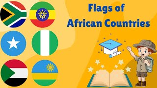 Country Flags of the Continent Africa for Children  Learn Flags for Kids Kindergarten [upl. by Ainattirb]