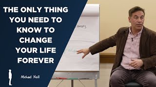 The ONLY Thing You Need to Know to Change Your Life Forever  Michael Neill [upl. by Ahcsatan805]