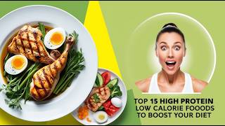 Discover 15 High Protein Low Calorie Foods to Boost Your Diet [upl. by Ahsan]