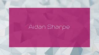 Aidan Sharpe  appearance [upl. by Favrot]