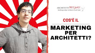 Il Marketing per Architetti spiegato STRABENE [upl. by Ahsenev510]