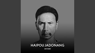 Haipou Jadonang [upl. by Greenstein789]