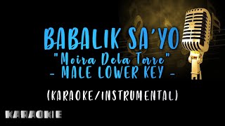 Moira Dela Torre  Babalik Sayo Male Lower Key [upl. by Fi211]