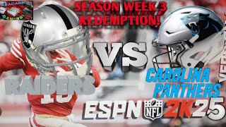 ESPN NFL 2K25 WEEK 3 REDEMPTION GAME RAIDERS VS PANTHERS [upl. by Duomham873]