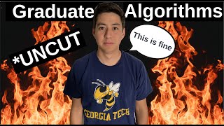 Georgia Tech UNCUT OMSCS Graduate Algorithms Review  CS 6515 raw nofilter uncut [upl. by Pride833]