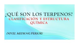 ¿QUÉ SON LOS TERPENOS  CLASIFICACIÓN Y ESTRUCTURA Nivel mediosuperior [upl. by Whitaker]