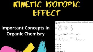 Kinetic Isotopic Effect II Concepts in Organic Chemistry II Gate Chemistry [upl. by Utter]