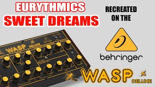 Sweet Dreams recreated on the Behringer WASP Deluxe synthesizer [upl. by Bultman107]