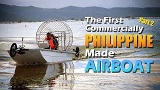 We Upgraded the Airboat First Commercial Philippine Airboat  Part 2 [upl. by Yroj]