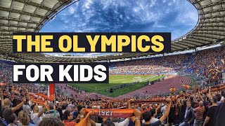 The Olympics For Kids  Lets Learn About The Olympics Fun Facts and History for Kids [upl. by Ennaid]