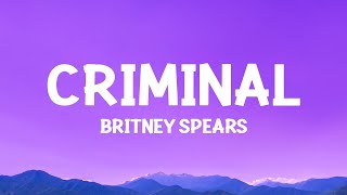 Britney Spears  Criminal Lyrics [upl. by Beuthel780]