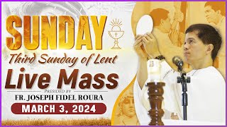 SUNDAY FILIPINO MASS TODAY LIVE II MARCH 3 2024 I THIRD SUNDAY OF LENT  FR JOSEPH FIDEL ROURA [upl. by Ynnij244]