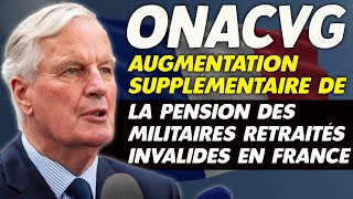 ONACVG  Augmentation Supplémentaire de la Pension des Militaires Retraités Invalides en France [upl. by Vallo]