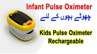 Infant Pulse Oximeter in Pakistan  Kids Rechargeable Pulse Oximeter price in Pakistan [upl. by Anes]