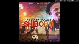 Shammah VocalzShibobo Prod by AB Malinga Official Audio [upl. by Xavier]