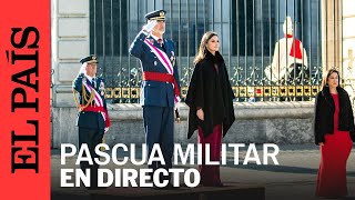 DIRECTO  Los Reyes presiden la Pascua Militar con la presencia de la princesa Leonor  EL PAÍS [upl. by Oimetra]