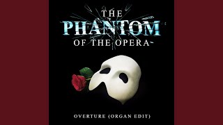 The Phantom Of The Opera Overture Organ Edit [upl. by Kurys]