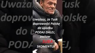 Tusk doprowadzi Polskę do upadku [upl. by Ettenel]