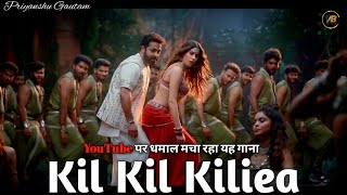 Kil Kil kiliea  🤩New Viral Songs  YouTube पर धमाल मचा रहा  😍viral गाना 2024 [upl. by Aribold]