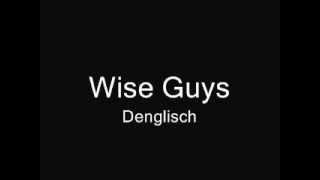 Wise Guys Denglisch [upl. by Rao]