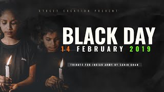 14 FEBRUARY BLACK DAY Tribute For Indian Army By Sahib Khan  PULWAMA ATTACK [upl. by Noffihc]