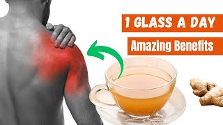 Drink a glass of ginger tea everyday and this will happen  Amazing Ginger Tea Benefits [upl. by Itin]