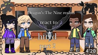 Dragons The Nine Realms react to httyd Part 22 [upl. by Marie-Jeanne91]