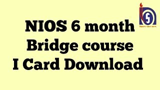 813 NIOS PDPET download your I Card for 6 month Bridge course [upl. by Adnavoj]