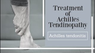 Treatment of Achilles tendinopathy  how to relieve Achilles pain [upl. by Yrogiarc]