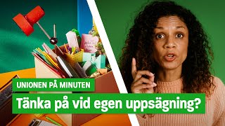 Vad ska jag tänka på vid egen uppsägning [upl. by Adnahsal]