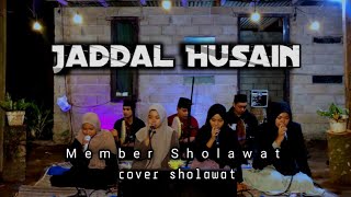 Jaddal Husain II Member Sholawat II Cover Sholawat [upl. by Nivlam587]