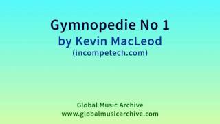 Gymnopedie No 1 by Kevin MacLeod 1 HOUR [upl. by Ycnaf]