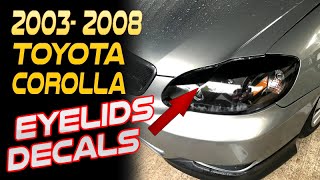 9th gen Toyota Corolla Eyelids decals 2003  2008 [upl. by Salocin]