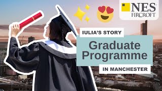 Manchester City Centre Graduate Programme Iulias Story  NES Fircroft [upl. by Irb]