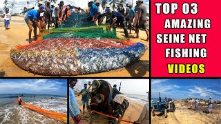 TOP 03 AMAZING SEINE NET FISHING VIDEOS YOULL EVER WATCH [upl. by Dorothi235]