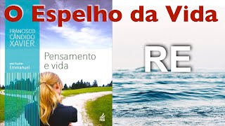 Pensamento e Vida  12  O Espelho da Vida [upl. by Vashtee]