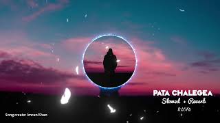 Pata Chalega Lofi Song Slowed  Reverb  R Lofis  Use Headphones 🎧 Better Experience❤️ subscribe [upl. by Streeto]