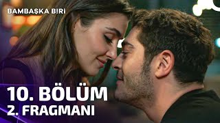 Bambaşka Biri 10 Bölüm 2 Fragmanı  Benimle Evlenir Misin [upl. by Lenka310]