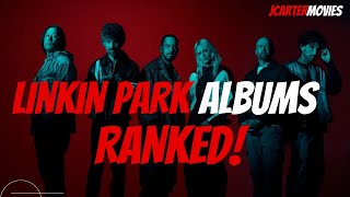 All Linkin Park ALBUMS RANKED [upl. by Fry]