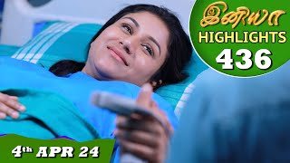 Iniya Serial  EP 436 Highlights  4th Apr 2024  Alya Manasa  Rishi  Saregama TV Shows Tamil [upl. by Enayd]