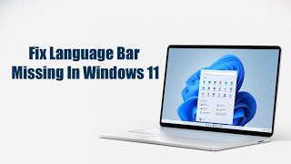 Fix Language Bar Missing In Windows 11 [upl. by Ashien]