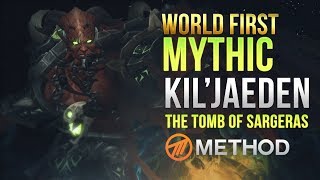 Method VS Kiljaeden WORLD FIRST Tomb of Sargeras Mythic [upl. by Garth288]