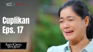 SATU CINTA DUA HATI  Cuplikan Eps 17 [upl. by Enomys69]