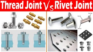 Differences between Thread Joint and Rivet Joint [upl. by Gravante]