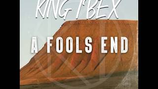 KING IBEX  A Fools End [upl. by Aharon]