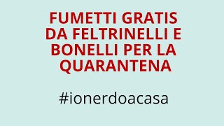 I FUMETTI DI BONELLI E FELTRINELLI GRATIS SU FUMETTO LOGICA iorestoacasa [upl. by Ivonne731]