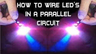 How To Wire Multiple LEDs in a Parallel Circuit [upl. by Llehcram]