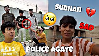 Police Agaye😦😟  Subhan sad💔🥺 sw pet house😎 [upl. by Katt]