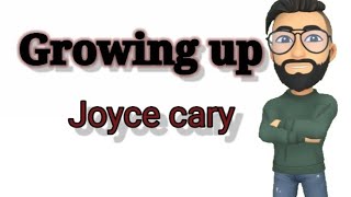 Growing up  Joyce cary  in hindi  summery [upl. by Jobie]